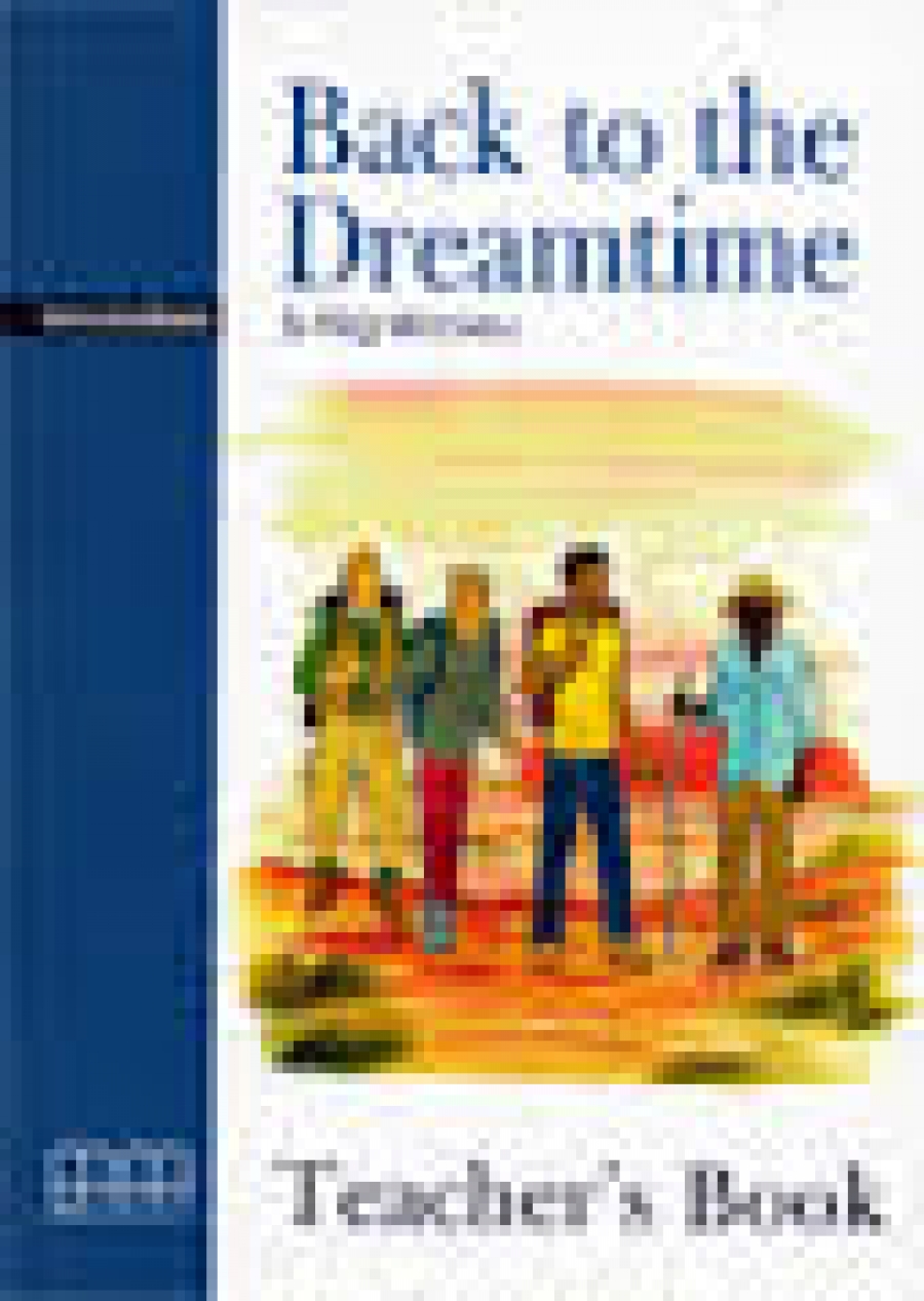 Graded Readers Intermediate Back to the Dreamtime Teachers Book (Students book, Activity book, Teachers notes) 