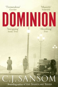 Sansom, C.J. Dominion (UK bestseller) 
