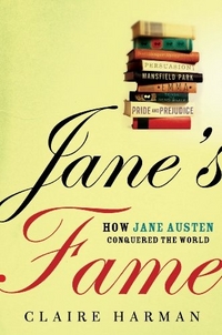 Claire, Harman Jane's Fame: How Jane Austen Conquered World (HB) 