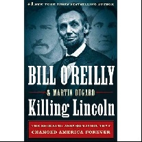 O'Reilly Bill, Dugard Martin Killing Lincoln HB 