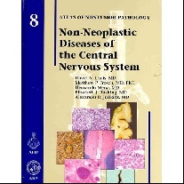 MD, Louis, David N Non-Neoplastic Diseases of the Central Nervous System ( Atlas of Nontumor Pathology ) 