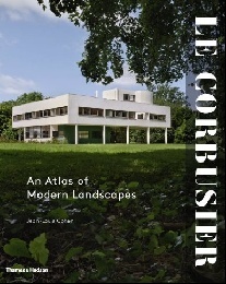 Cohen Le Corbusier: An Atlas of Modern Landscapes 