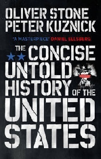 Peter, Oliver, Stone, Kuznick The Concise Untold History of the United States 