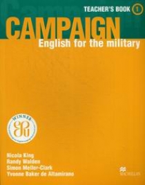 Mellor-Clark S., Walden R., Altamirano de Y.B., King N. Campaign 1. Teacher's Book. English for the Military 