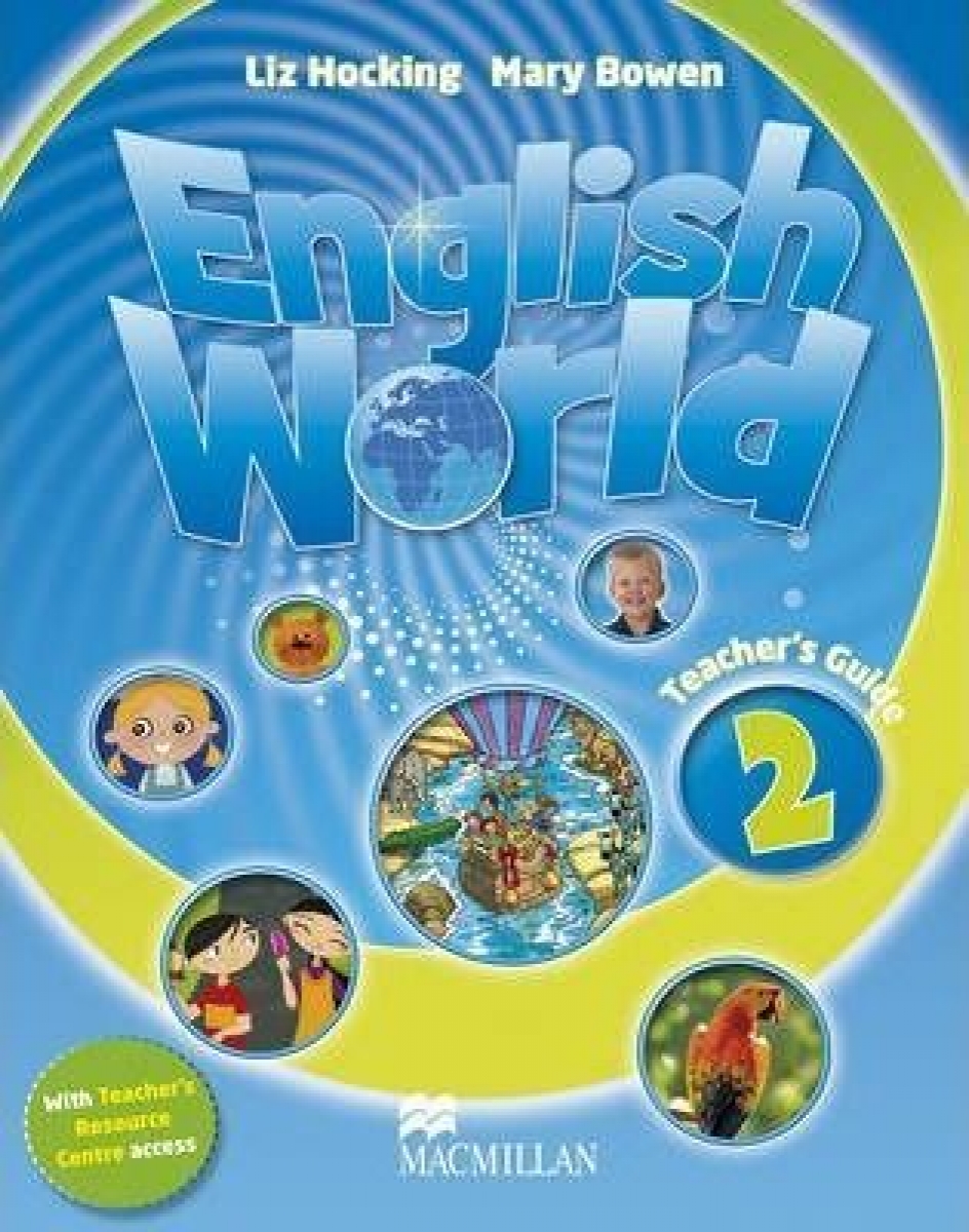 Mary B., Liz H. English World 2 Teacher's Guide and Webcode Pack 