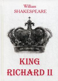 Shakespeare W. King Richard II 