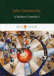 Galsworthy J. A Modern Comedy I 
