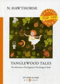 Hawthorne N. Tanglewood Tales 
