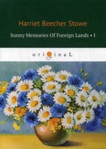 Stowe H. Sunny Memories Of Foreign Lands I 