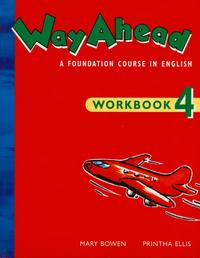 Printha E. Way Ahead 4. A Foundation Course in English. Workbook 