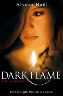 Alyson Noel The Immortals 4: Dark Flame 