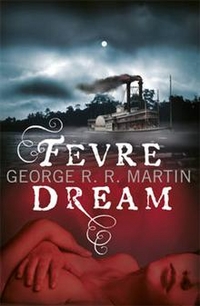 George R.R.M. Fevre Dream (Fantasy Masterworks) 