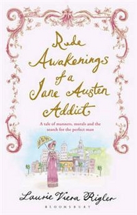 Rude Awakenings of a Jane Austen Addict 