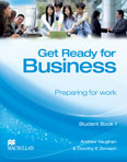 Andrew Vaughan, Dorothy E. Zemach Get Ready for Business 1 Student's Book 