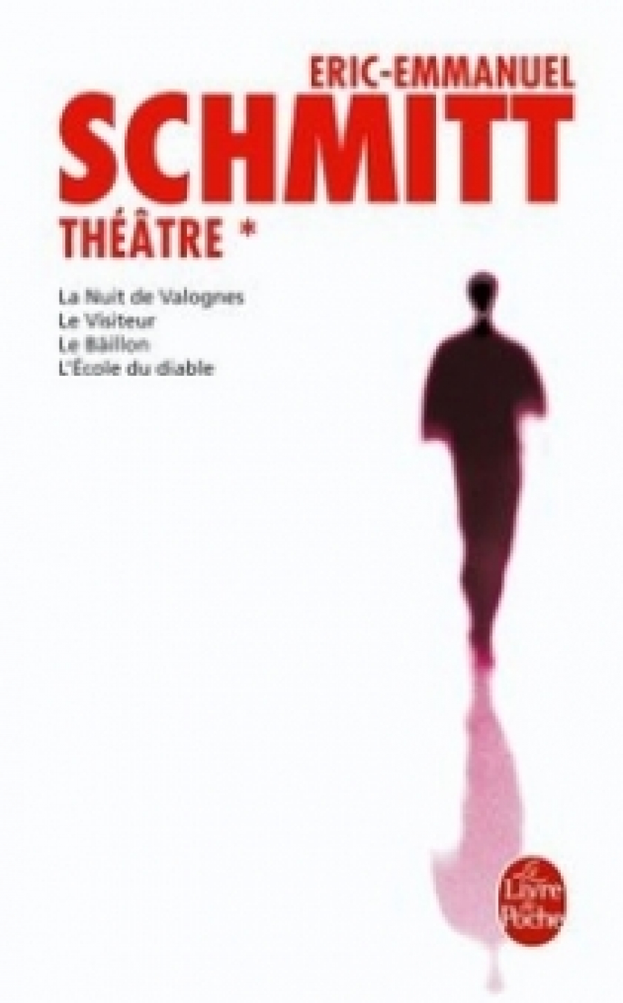Eric-Emmanuel S. Theatre 1 (La Nuit de Valognes, le visiteur, le baillon, l'ecole du diable) 