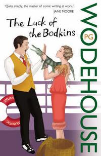 Wodehouse, P.G. The Luck of the Bodkins 