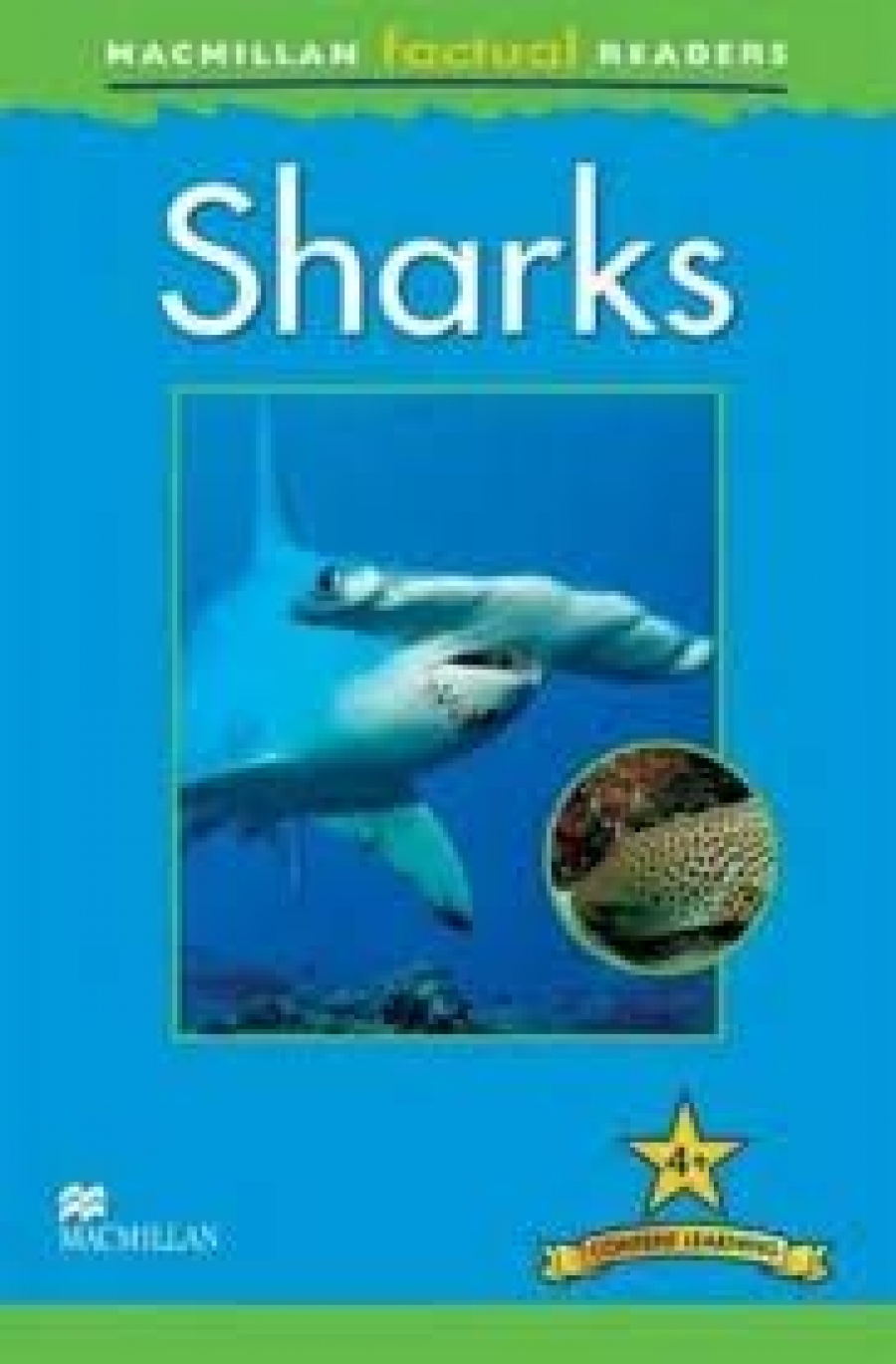 Anita Ganeri MacMillan Factual Readers Level: 4 + Sharks 