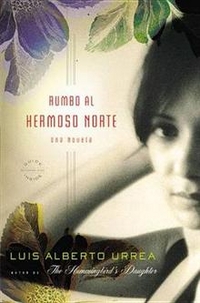 Urrea, Luis Alberto Rumbo al Hermoso Norte (Spanish Ed.) 