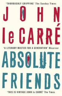 John, Le Carre Absolute Friends  (B) 