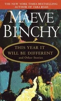 Binchy, Maeve This Year It Will Be Different & Other Stories  (MM) 