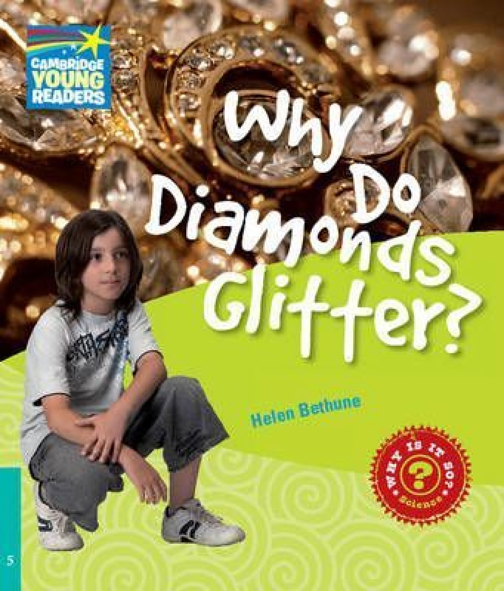 Helen Bethune Factbooks: Why is it so? Level 5 Why Do Diamonds Glitter? 