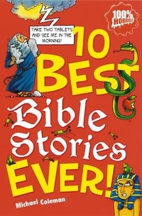 Michael, Coleman 10 Best Bible Stories Ever! 