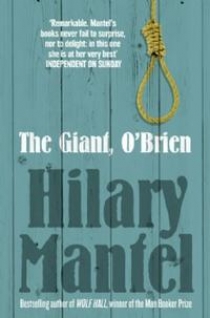 Mantel, Hilary The Giant, O'Brien 