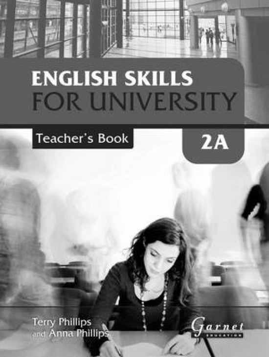 Anna, Phillips, Terry;Phillips English Skills for University Level 2A Teacher's Book 