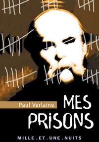 Paul, Verlaine Mes Prisons 