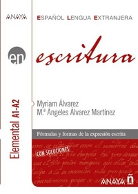 M. Alvarez Martinez Escritura. Nivel Elemental A1-A2 con Soluciones 