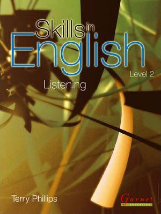 Terry, Phillips Skills in English: Listening Level 2. Course Book 