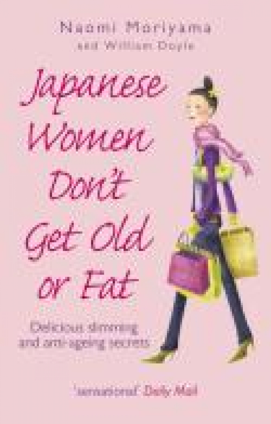 Naomi, Moriyama Japanese Women Don't Get Old or Fat 