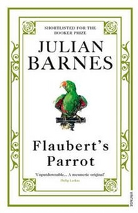 Barnes, Julian Flaubert's Parrot 