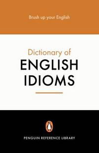 Gulland The Penguin Dictionary of English Idioms 