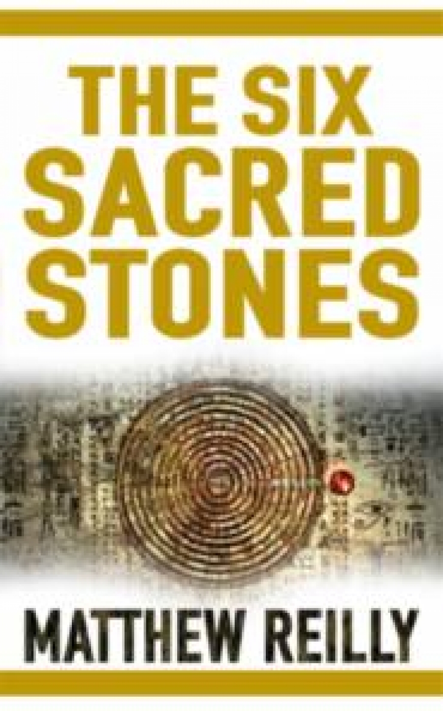 Matthew, Reilly The Six Sacred Stones 