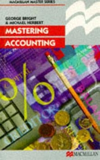Michael, Bright, George; Herbert Mastering Accounting 