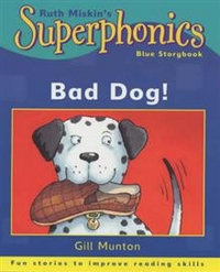Gill, Munton Superphonics: Bad Dog! (Blue Reader) 