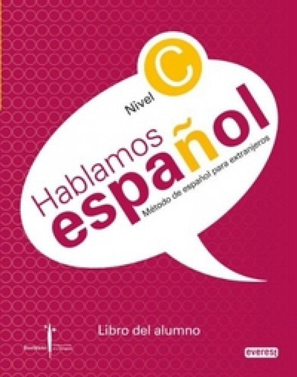 Lopez Aguilar Hablamos Espanol. NIvel C. Libro del alumno. Metodo de Espanol para extranjeros (+ Audio CD) 