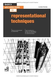 Lorraine Farrelly Basics Architecture: Representational Techniques 