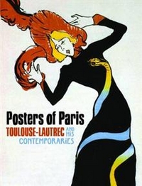 Chapin Mary Weaver Posters of Paris: Toulouse-Lautrec and His Contemporaries 
