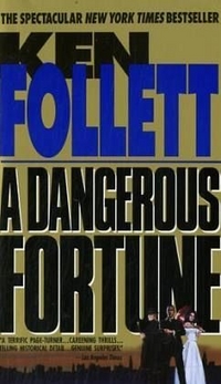 Ken, Follett Dangerous Fortune 