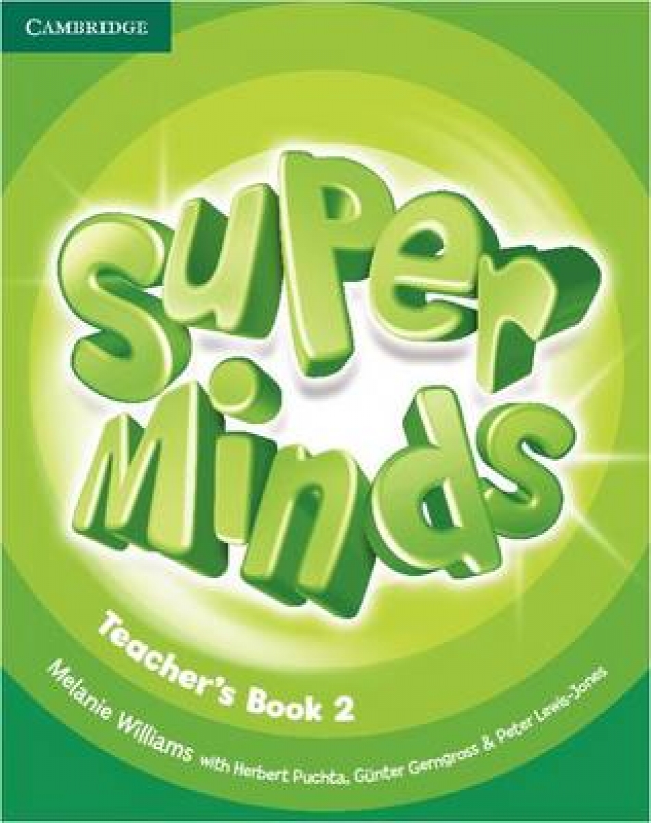Herbert Puchta, Gunter Gerngross, Peter Lewis-Jones Super Minds Level 2 Teacher's Book 