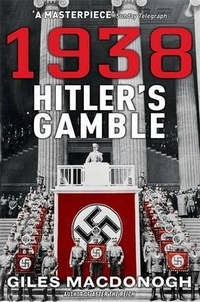 Giles, MacDonogh 1938: Hitler's Gamble  (PB) 