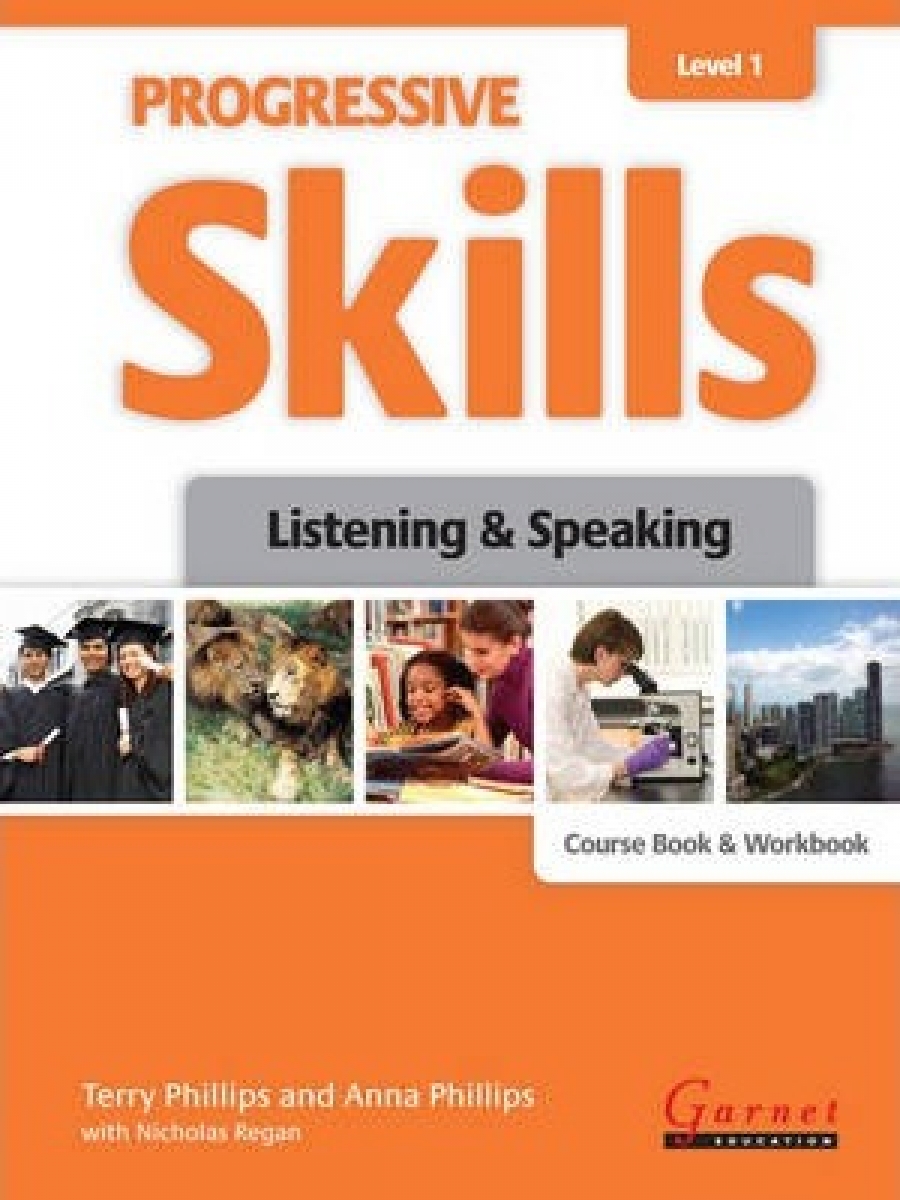 Phillips Terry, Phillips Anna, Regan Nicholas Progressive Skills 1: Listening and Speaking 