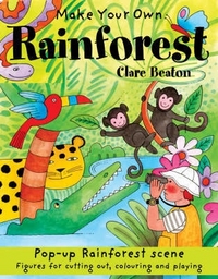 Beaton Clare Make Your Own Rainforest 