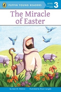 Malone Jean M. The Miracle of Easter 