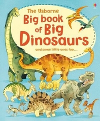 Frith Alex Big Book of Big Dinosaurs 