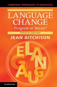 Aitchison Jean Language Change: Progress or Decay 