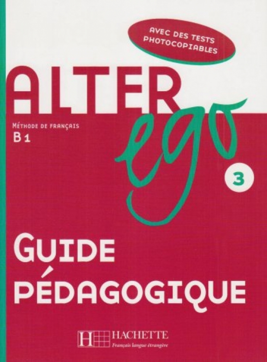 Catherine Dollez, Sylvie Pons Alter Ego 3 - Guide pedagogique 