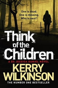 Wilkinson, Kerry Think of the Children (Jessica Daniel Book 4) 